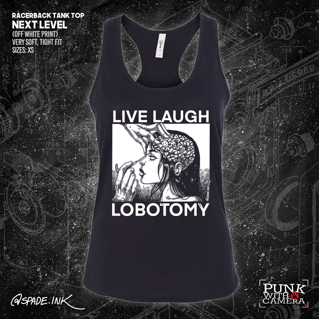 Live Laugh Lobotomy - Spade.Ink