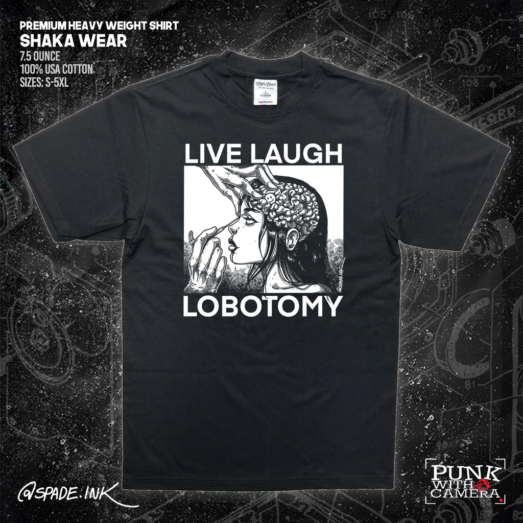 Live Laugh Lobotomy - Spade.Ink
