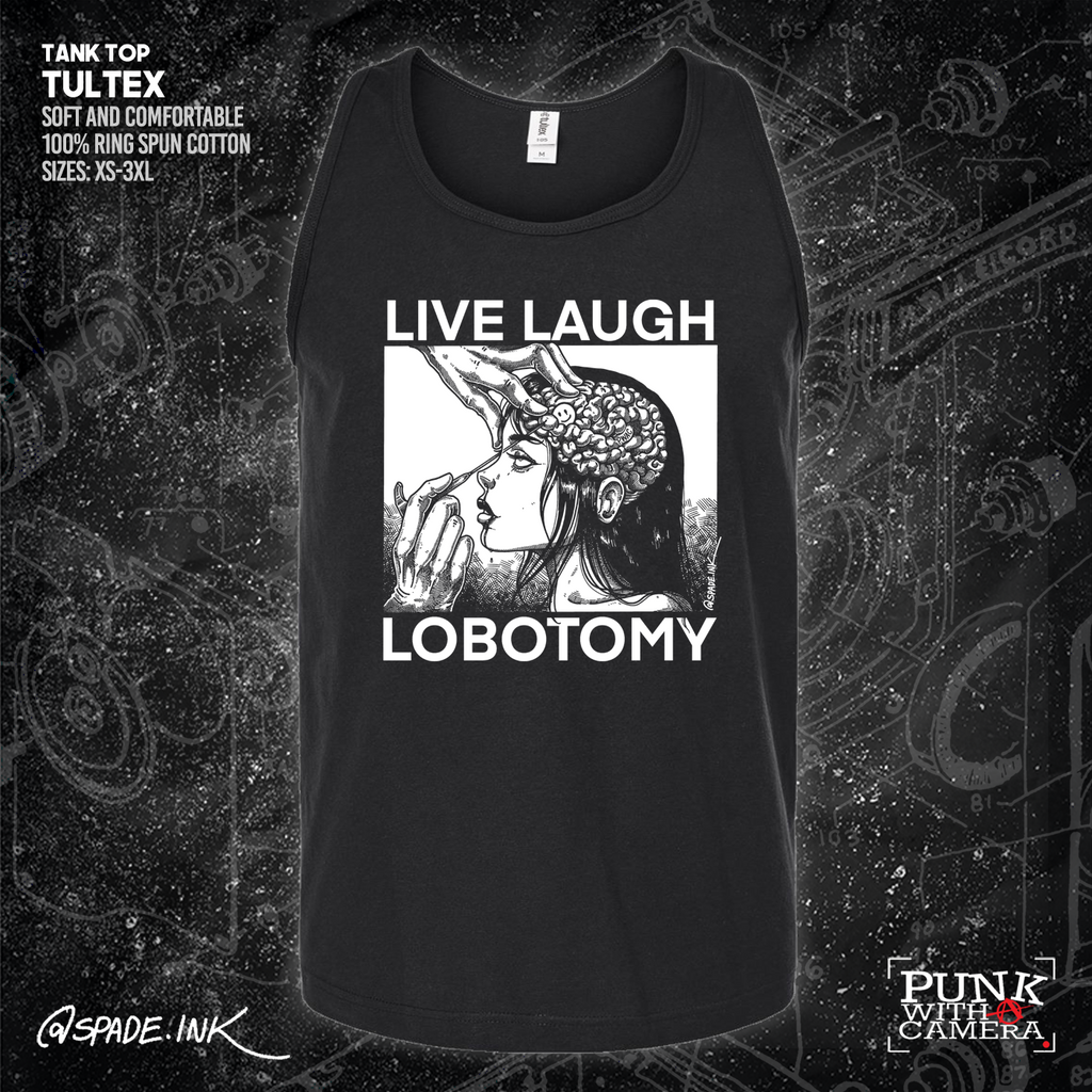 Live Laugh Lobotomy - Spade.Ink