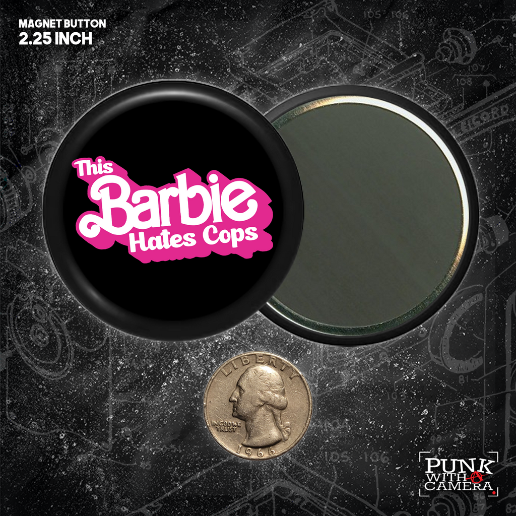 This Barbie Hates Cops - Text Version - Buttons (1, 1.25, 1.5, & 2.25 Inch)