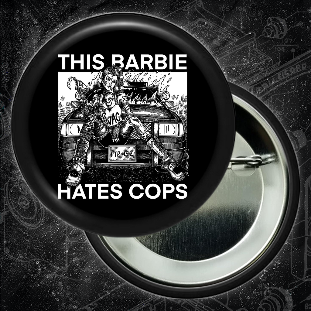 This Barbie Hates Cops - Buttons (1.5, & 2.25 Inch)