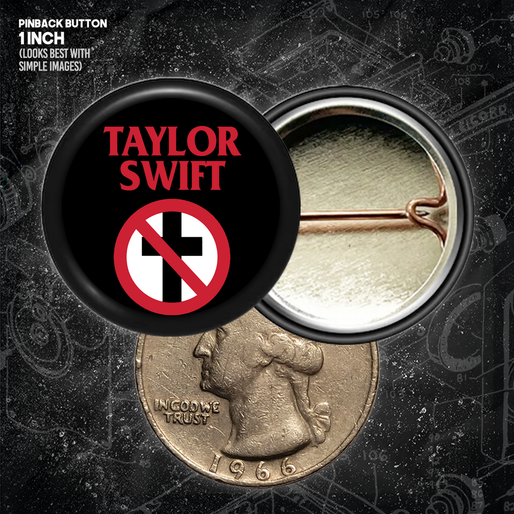 Taylor Swift // Bad Religion - Buttons (1, 1.5, & 2.25 Inch)