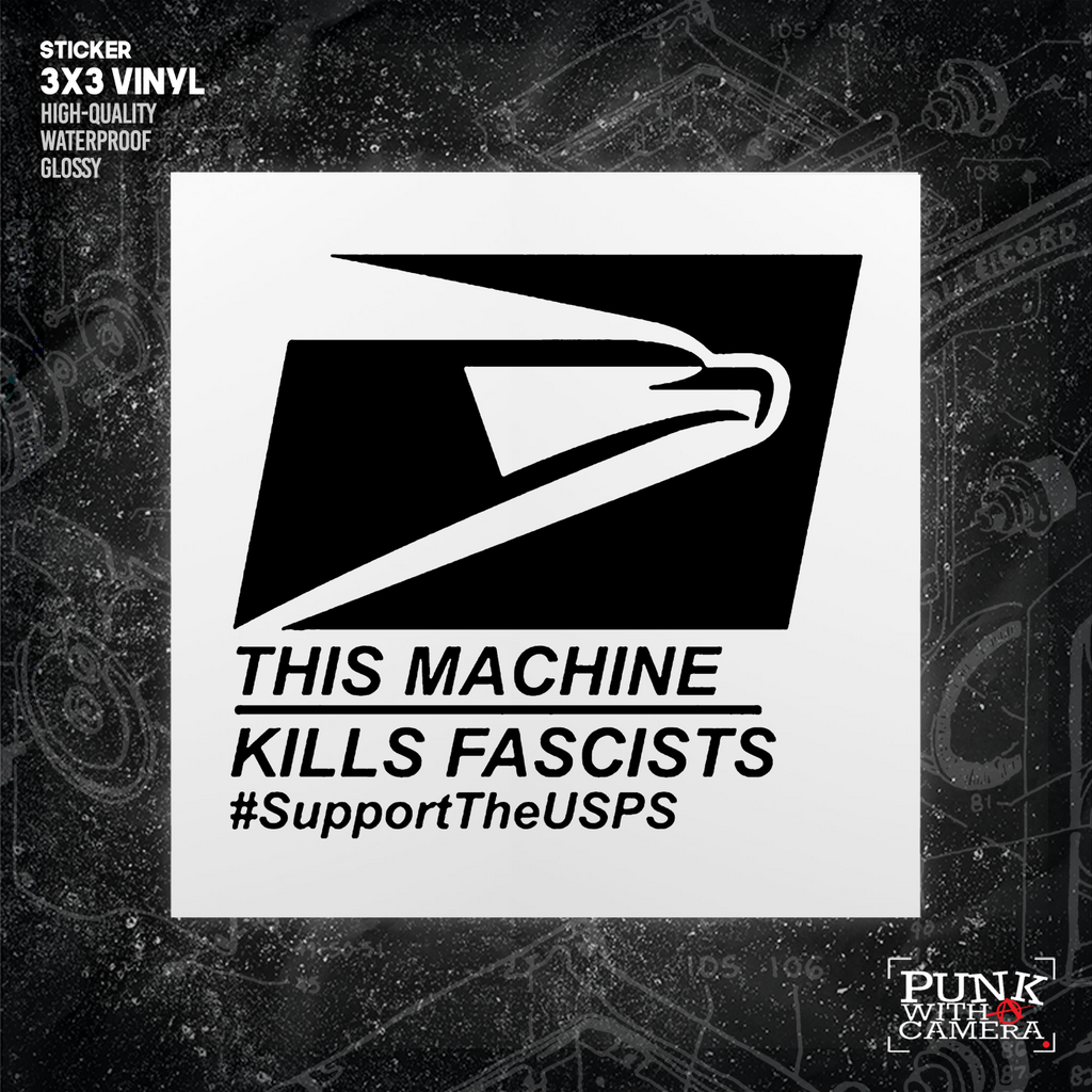 This Machine Kills Fascists - USPS Sticker (3x3)