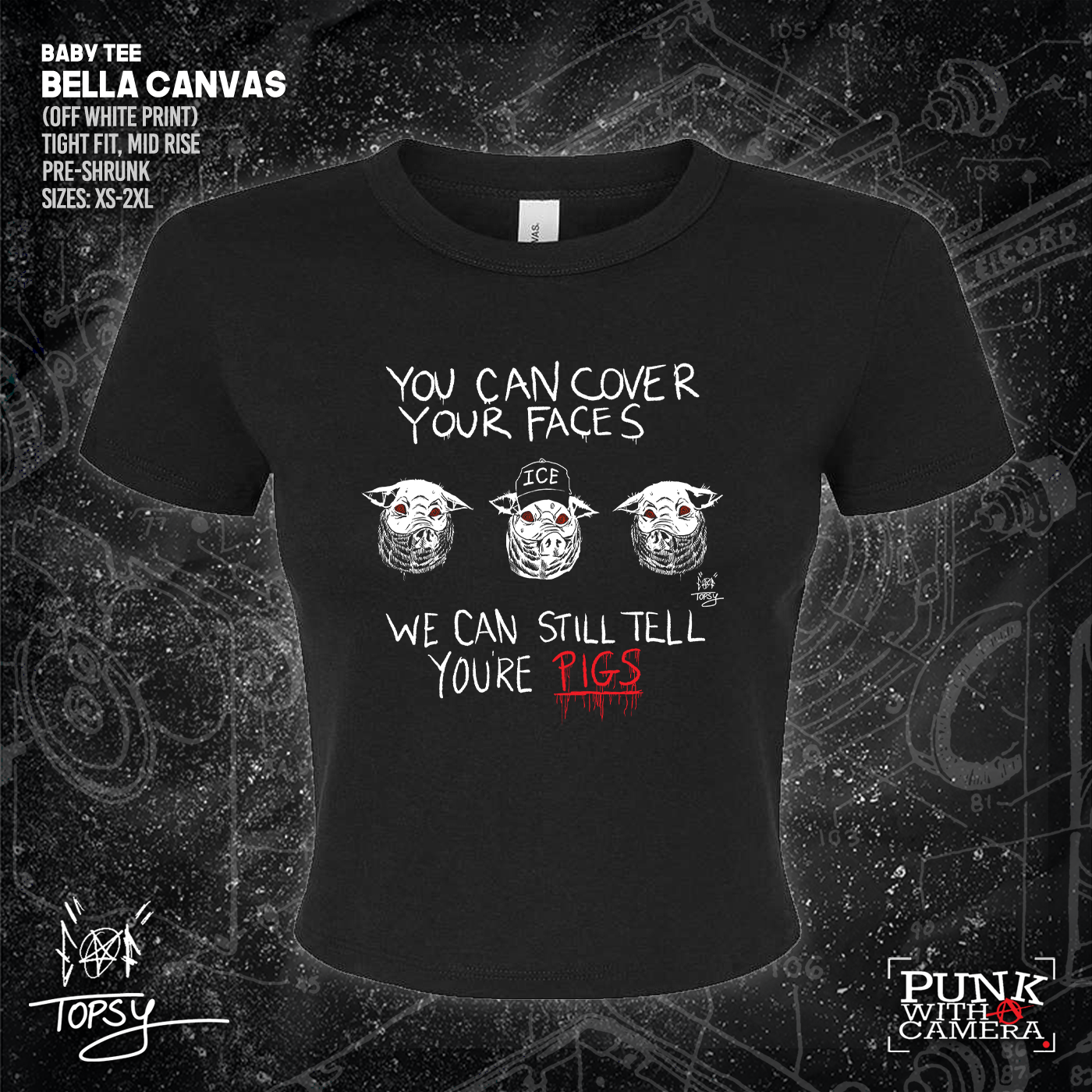 You Can Cover Your Faces We Can Still Tell You're Pigs - Topz - Mutual Aid Design