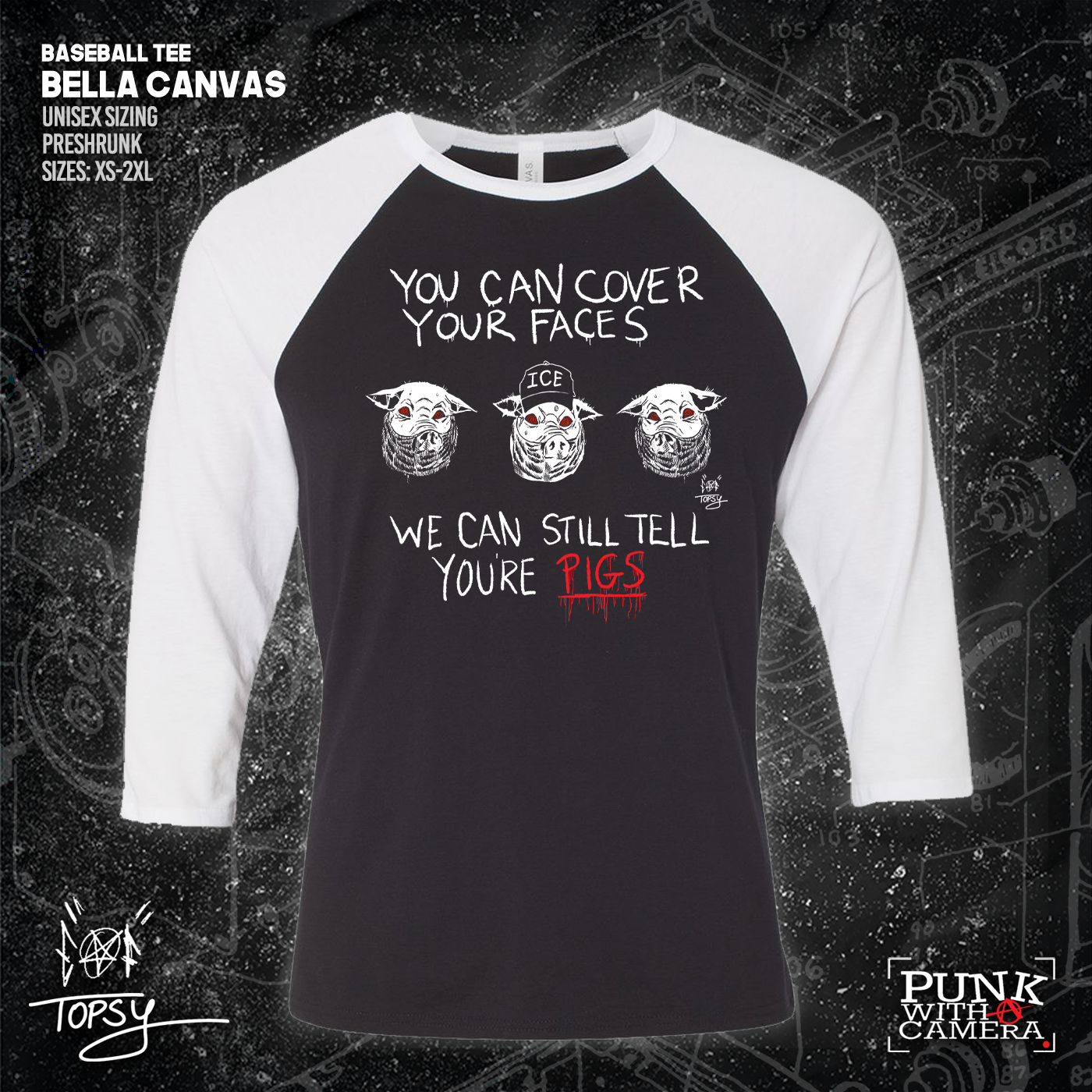 You Can Cover Your Faces We Can Still Tell You're Pigs - Topz - Mutual Aid Design