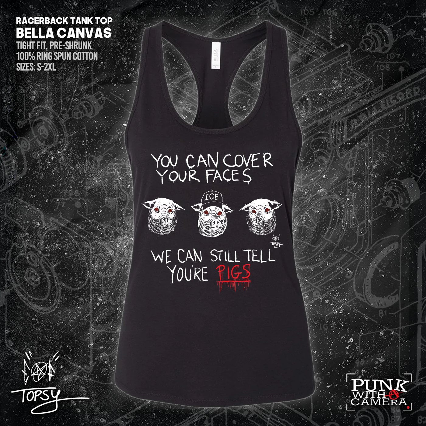 You Can Cover Your Faces We Can Still Tell You're Pigs - Topz - Mutual Aid Design