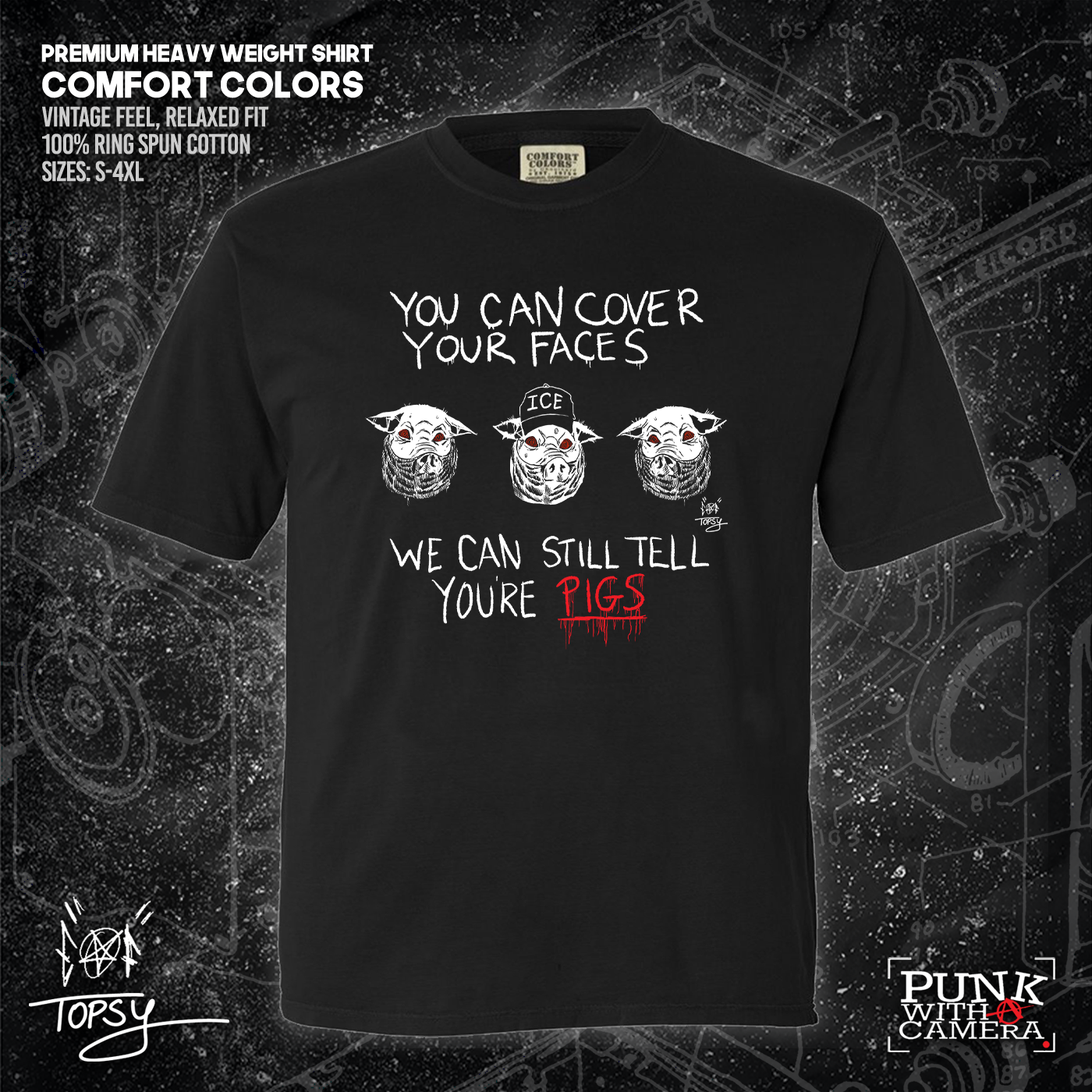 You Can Cover Your Faces We Can Still Tell You're Pigs - Topz - Mutual Aid Design