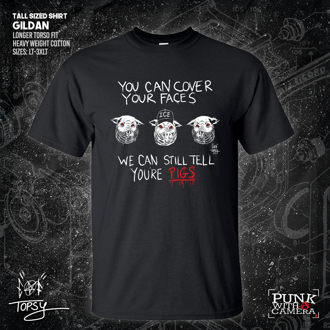 You Can Cover Your Faces We Can Still Tell You're Pigs - Topz - Mutual Aid Design