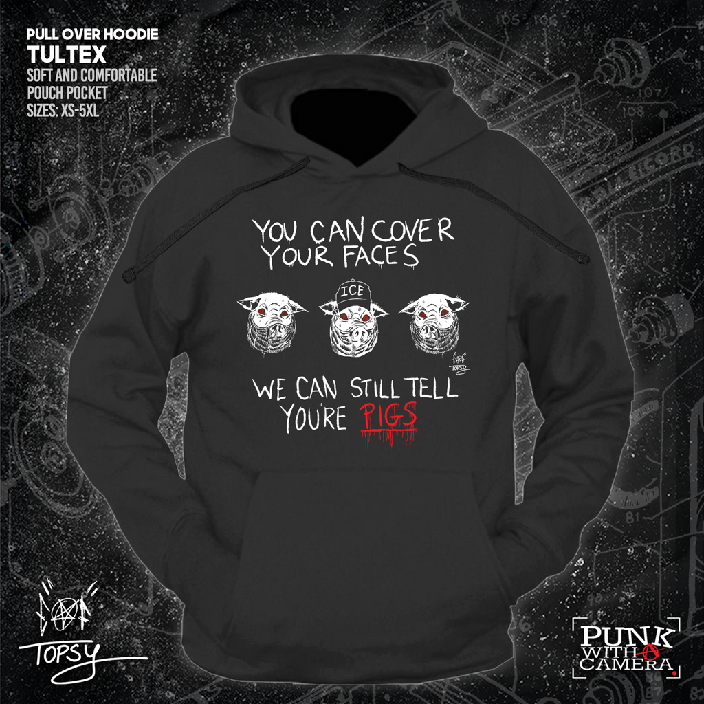 You Can Cover Your Faces We Can Still Tell You're Pigs - Topz - Mutual Aid Design