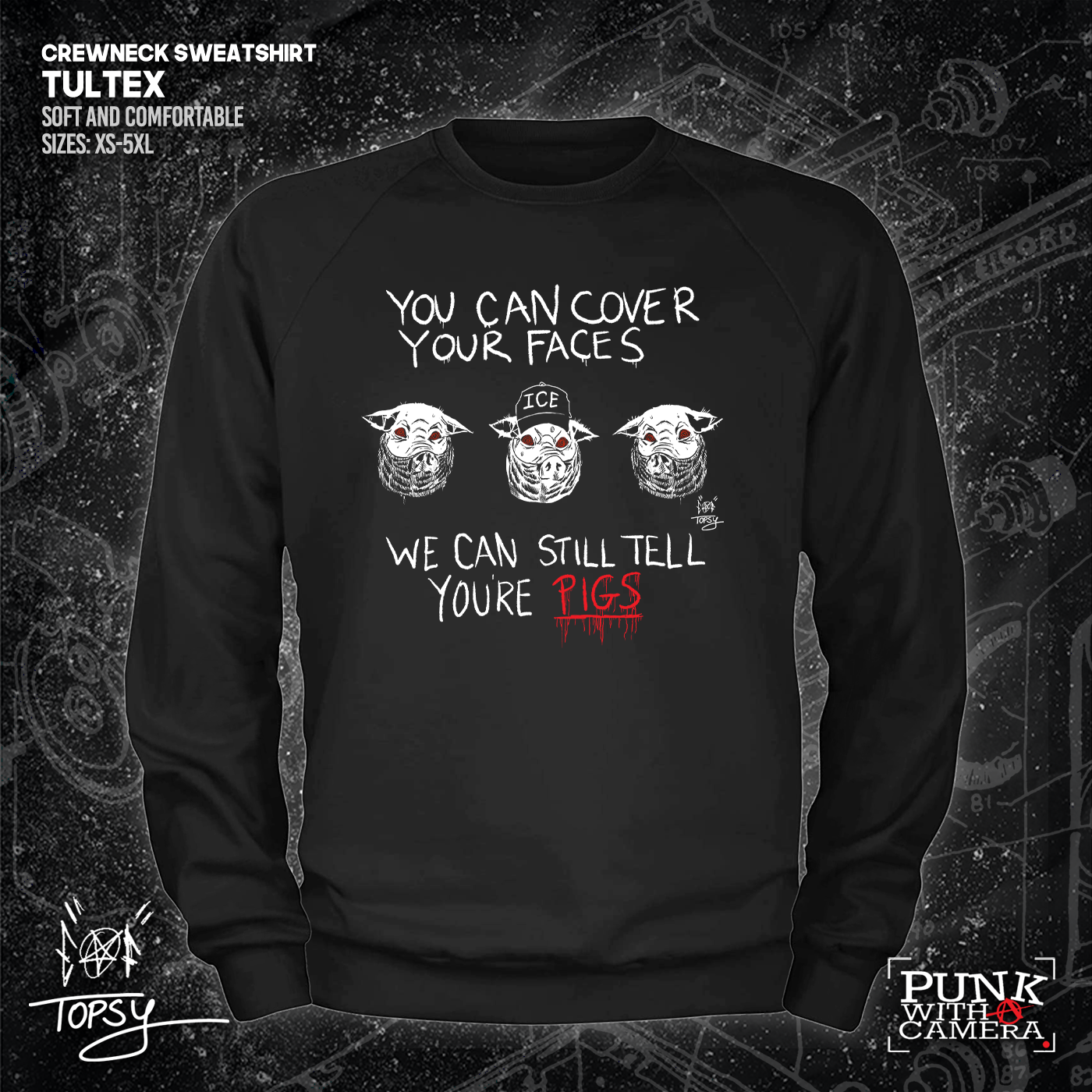 You Can Cover Your Faces We Can Still Tell You're Pigs - Topz - Mutual Aid Design