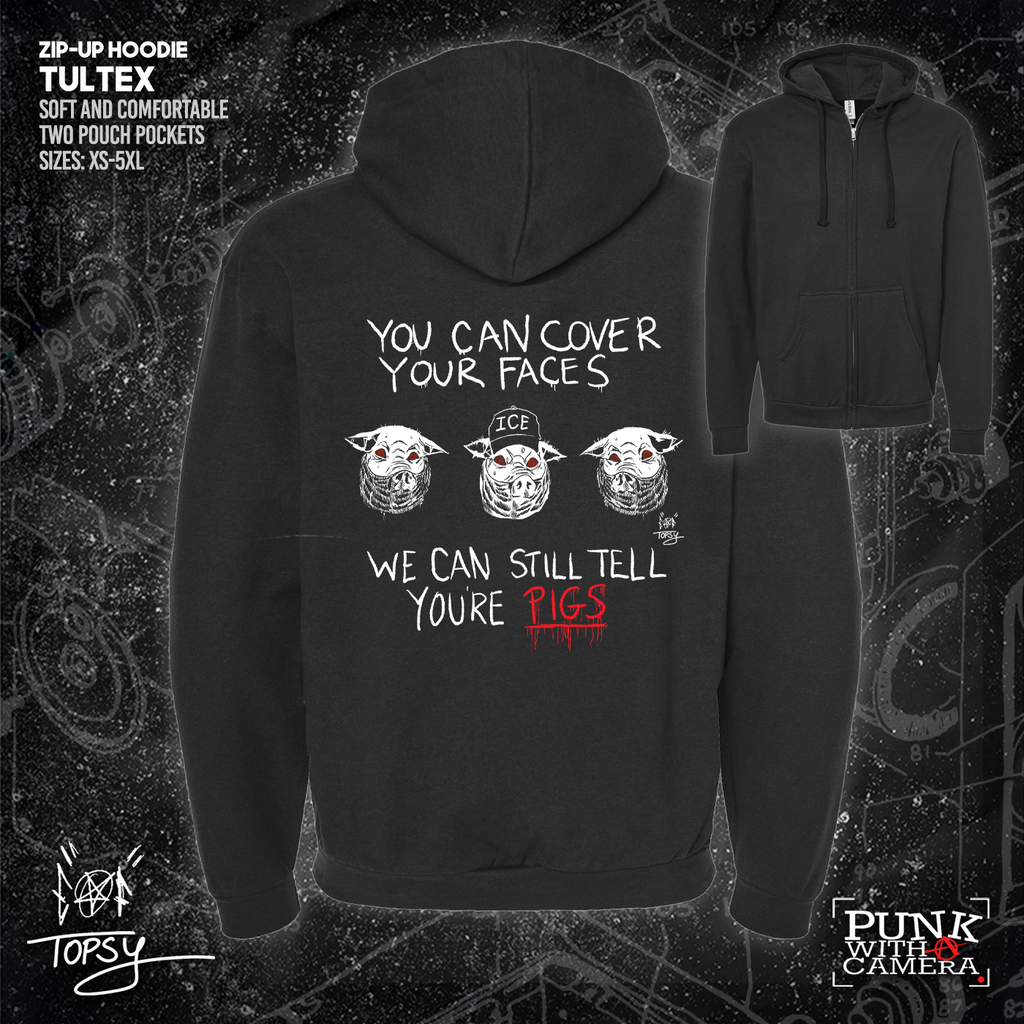 You Can Cover Your Faces We Can Still Tell You're Pigs - Topz - Mutual Aid Design