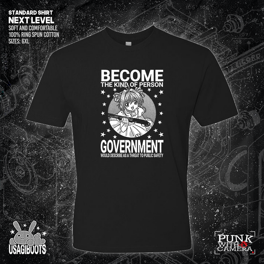 Become The Kind Of Person Government Would Describe As A Threat To Public Safety - Usagi Boots
