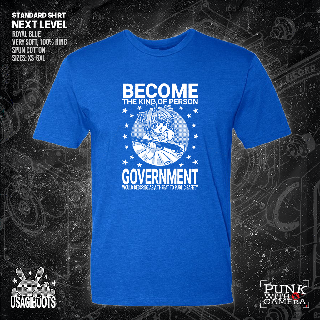 Become The Kind Of Person Government Would Describe As A Threat To Public Safety - Usagi Boots