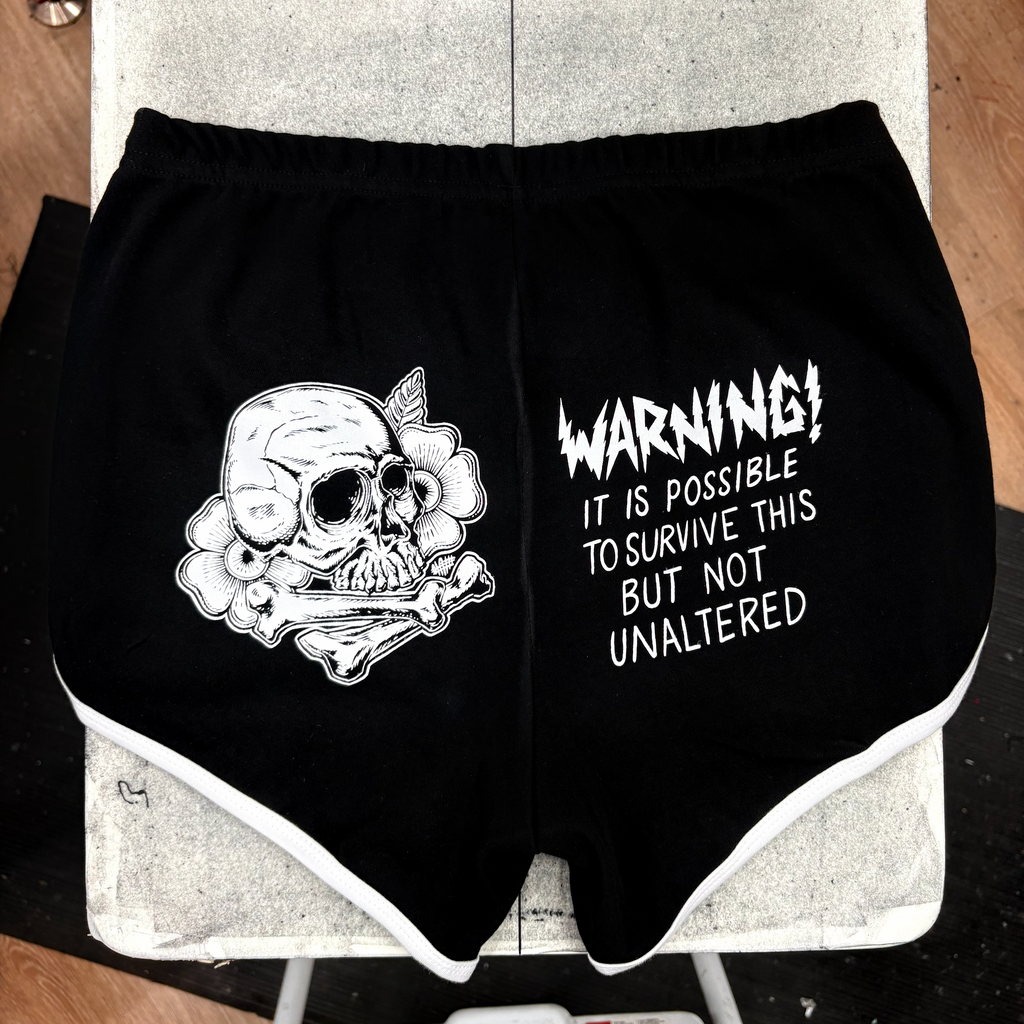 Warning It Is Possible To Survive This But Not Unaltered - Booty Shorts
