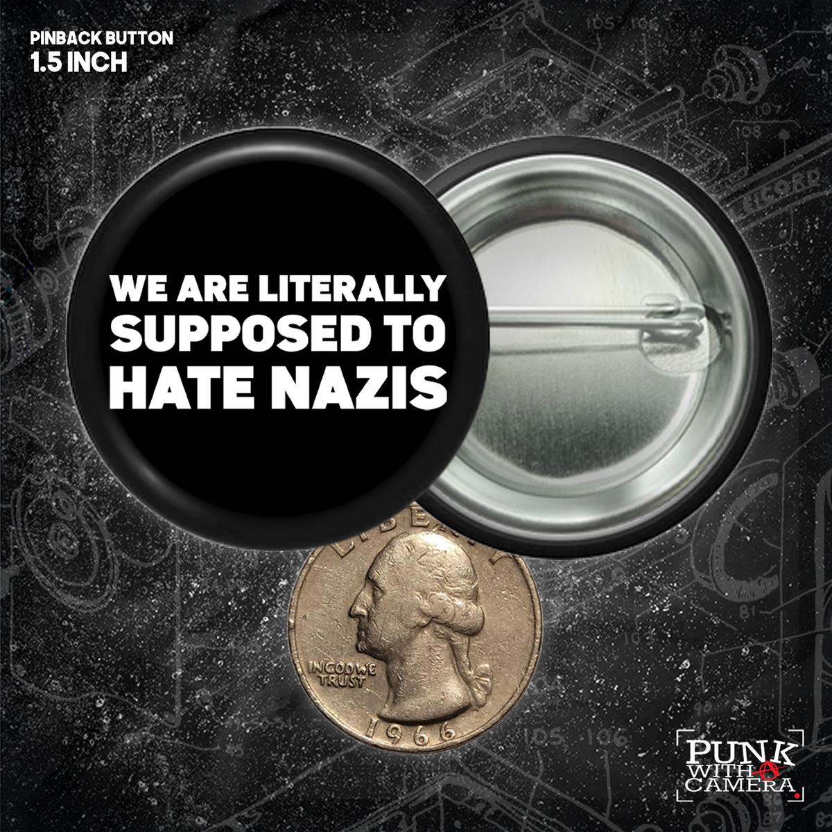 We Are Literally Supposed To Hate Nazis - Buttons (1, 1.25, 1.5, & 2.25 Inch)