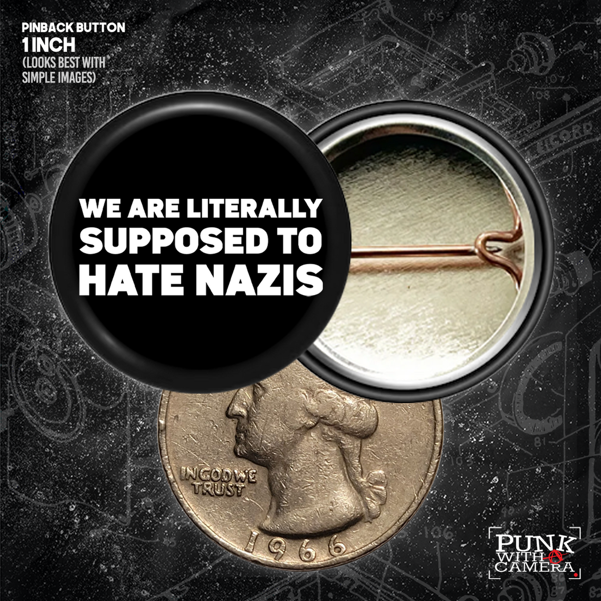 We Are Literally Supposed To Hate Nazis - Buttons (1, 1.25, 1.5, & 2.25 Inch)