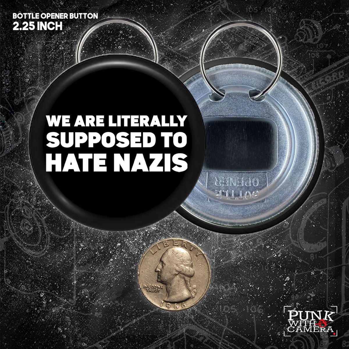 We Are Literally Supposed To Hate Nazis - Buttons (1, 1.25, 1.5, & 2.25 Inch)