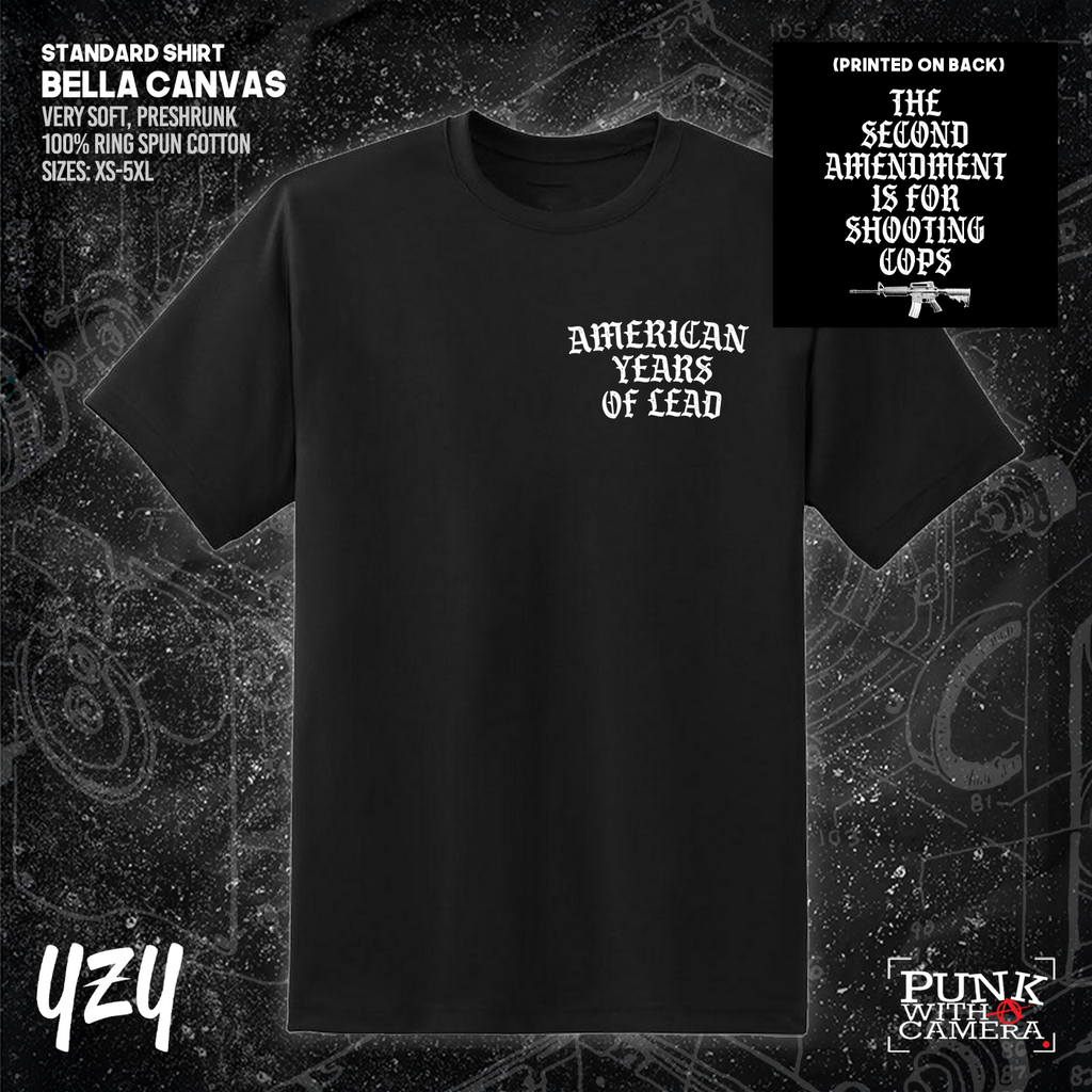 The Second Amendment is For Shooting Cops - Front & Back Print - YZY Prints