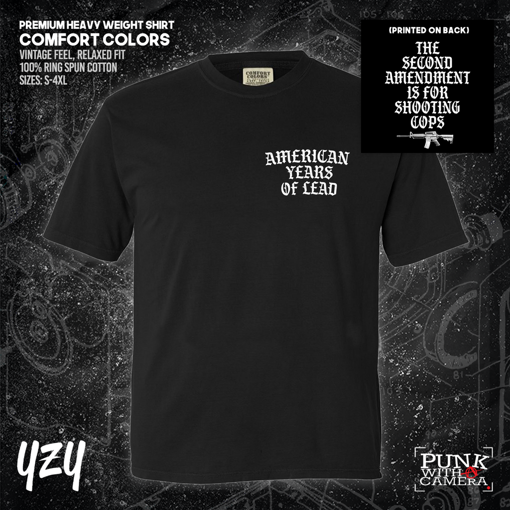 The Second Amendment is For Shooting Cops - Front & Back Print - YZY Prints