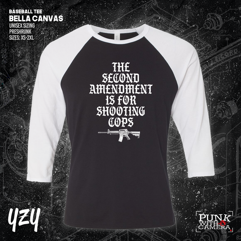 The Second Amendment is For Shooting Cops - YZY Prints