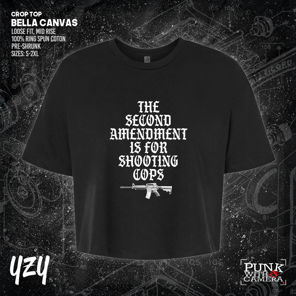 The Second Amendment is For Shooting Cops - YZY Prints