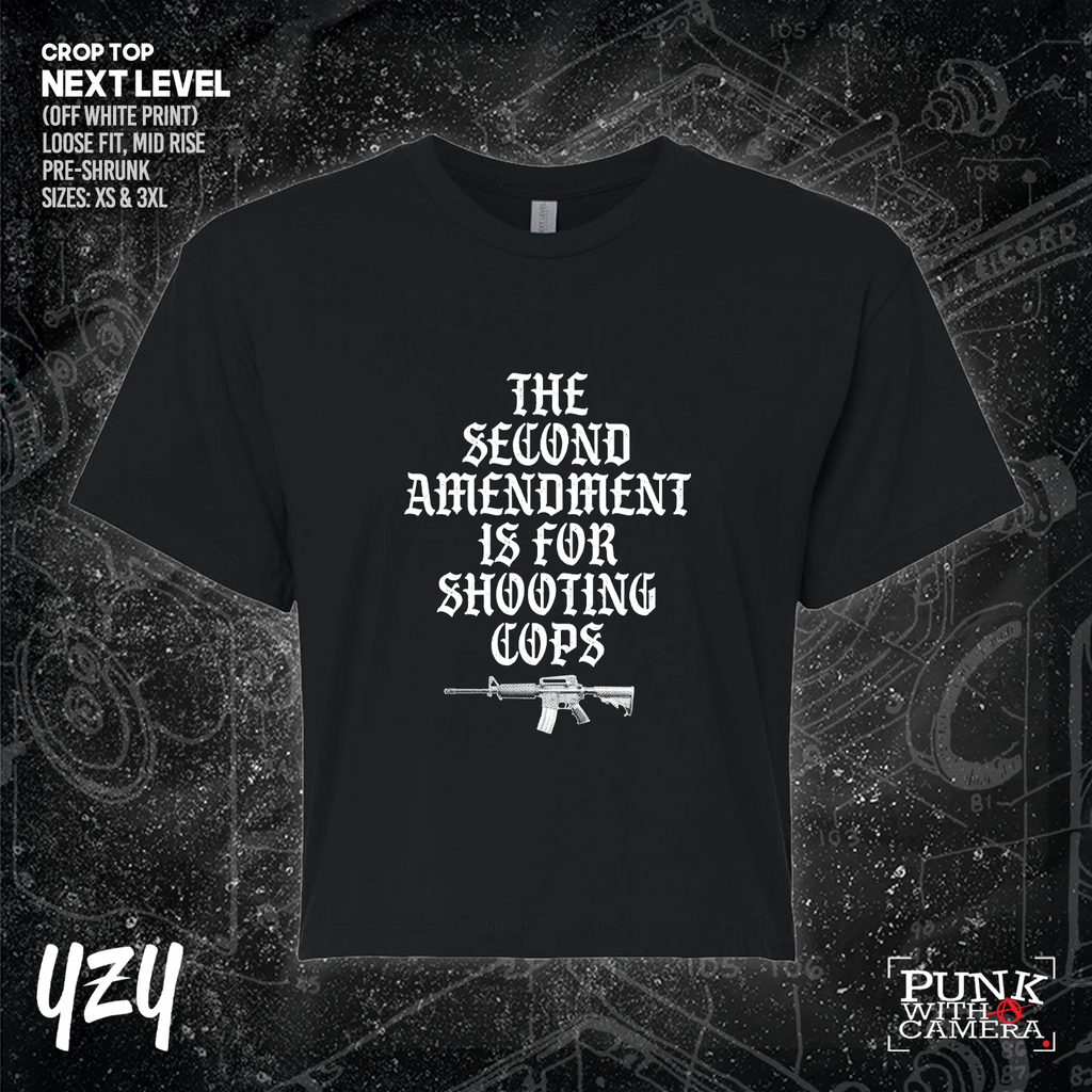 The Second Amendment is For Shooting Cops - YZY Prints