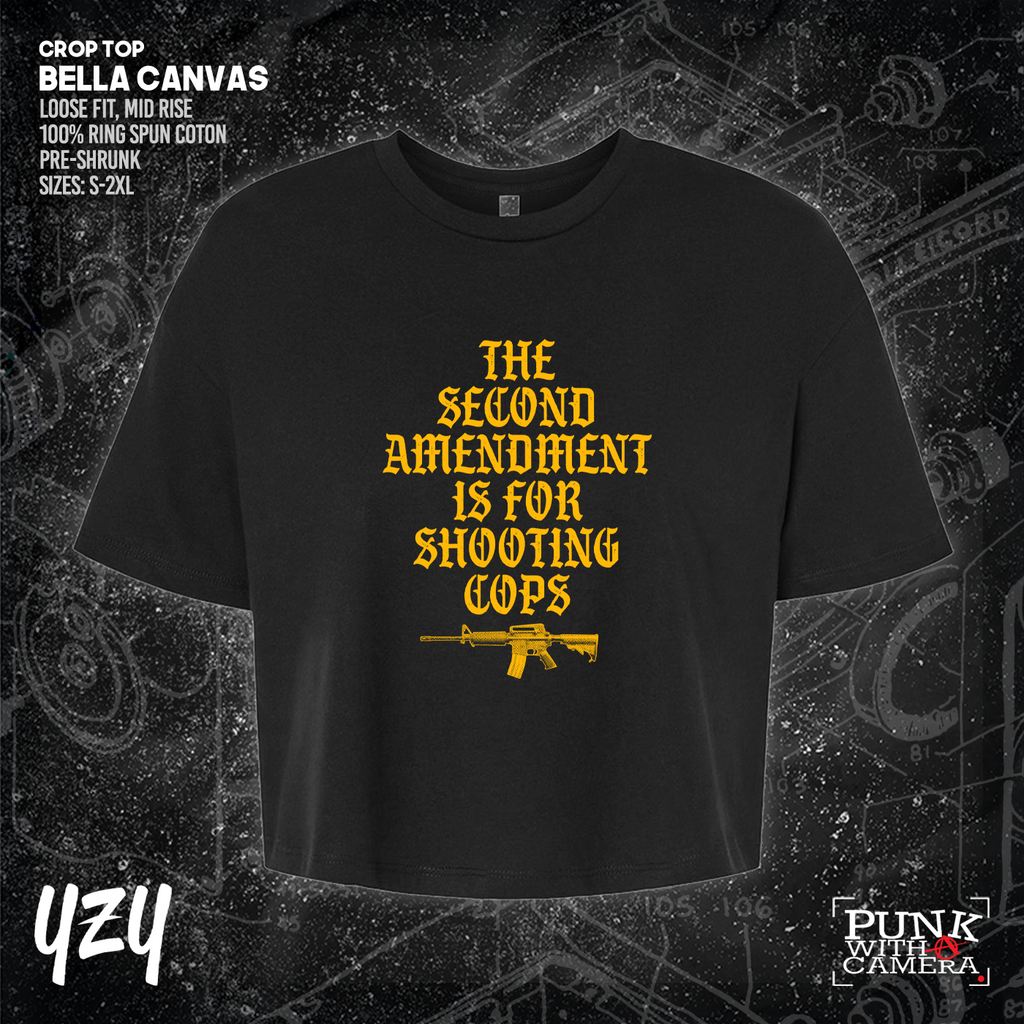 The Second Amendment is For Shooting Cops - YZY Prints