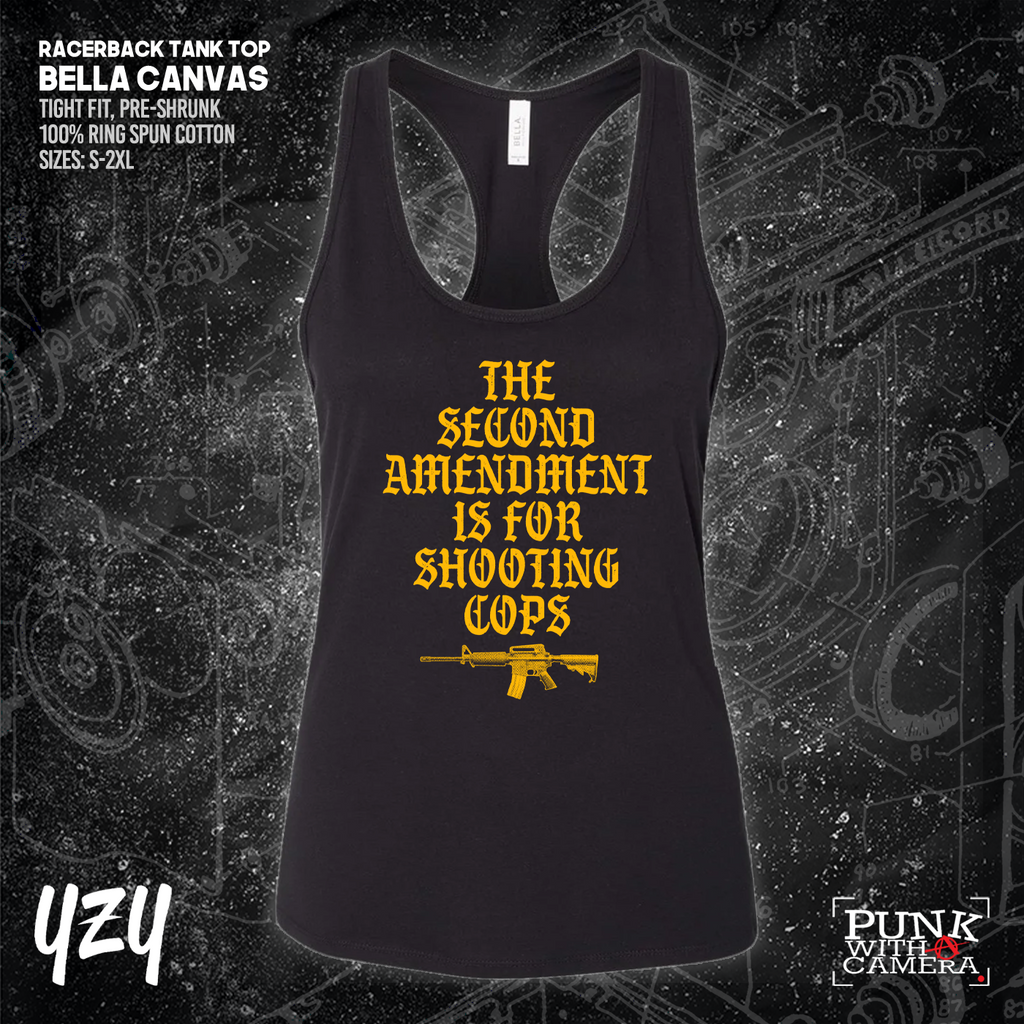The Second Amendment is For Shooting Cops - YZY Prints