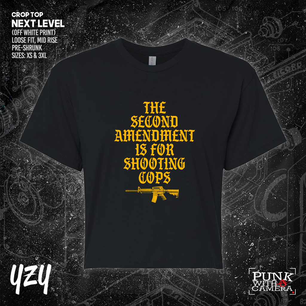 The Second Amendment is For Shooting Cops - YZY Prints