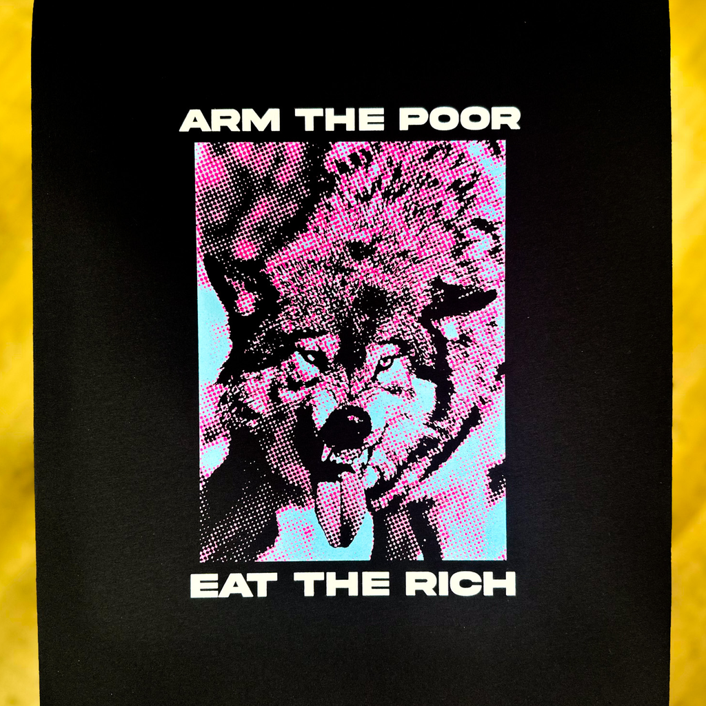 Arm The Poor Eat The Rich - YZY Prints