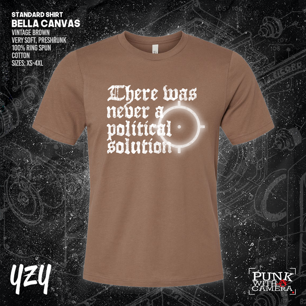There Was Never A Poltical Soltion - YZY Prints