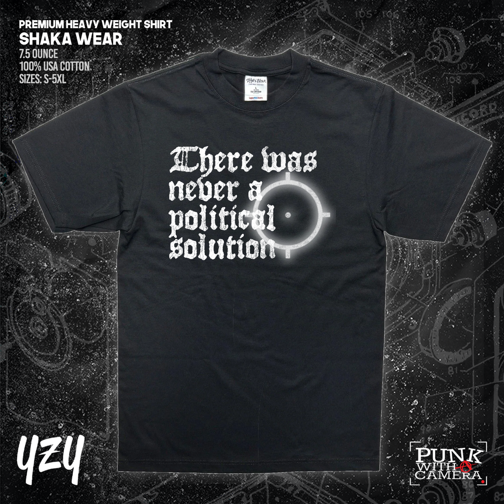 There Was Never A Poltical Soltion - YZY Prints