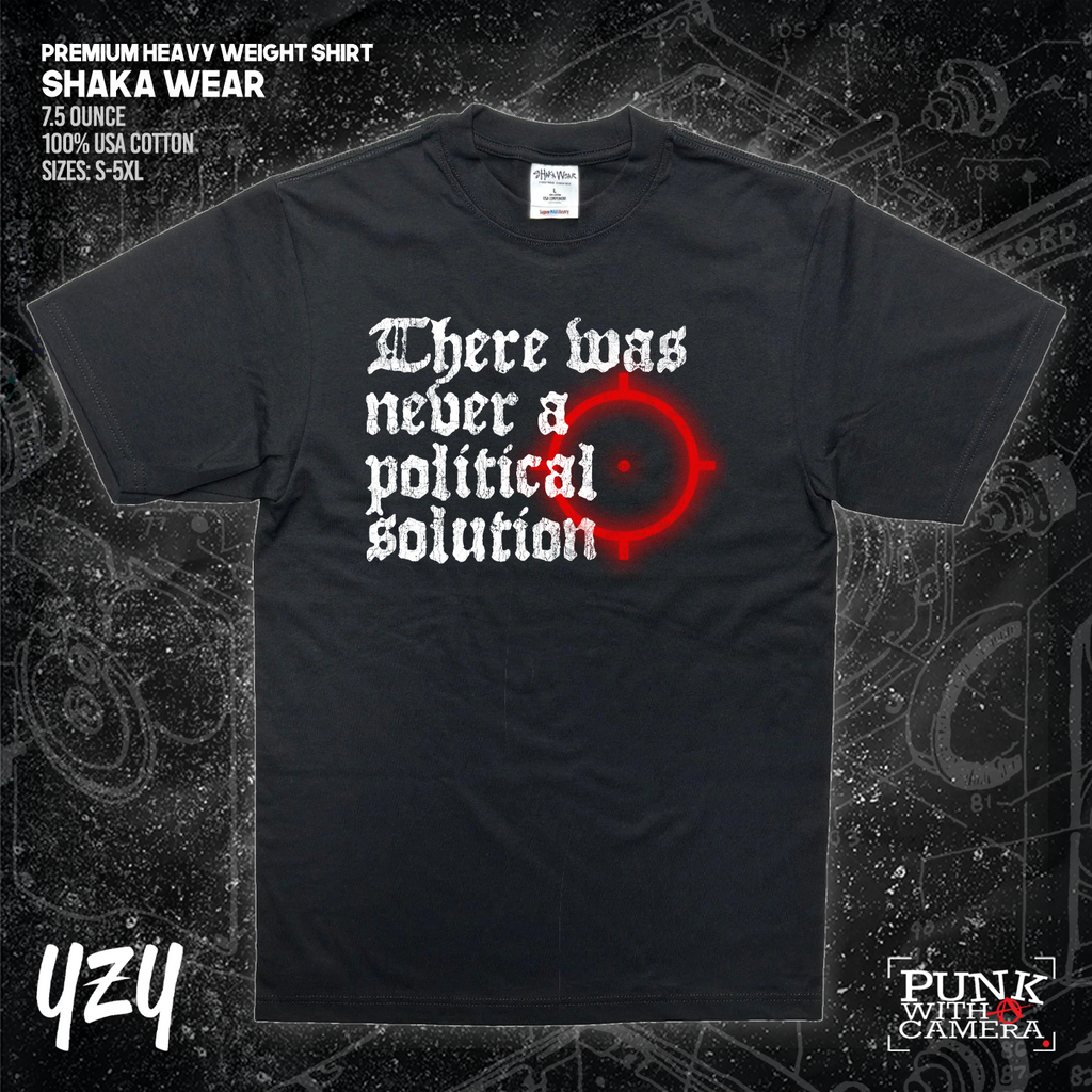 There Was Never A Poltical Soltion - YZY Prints