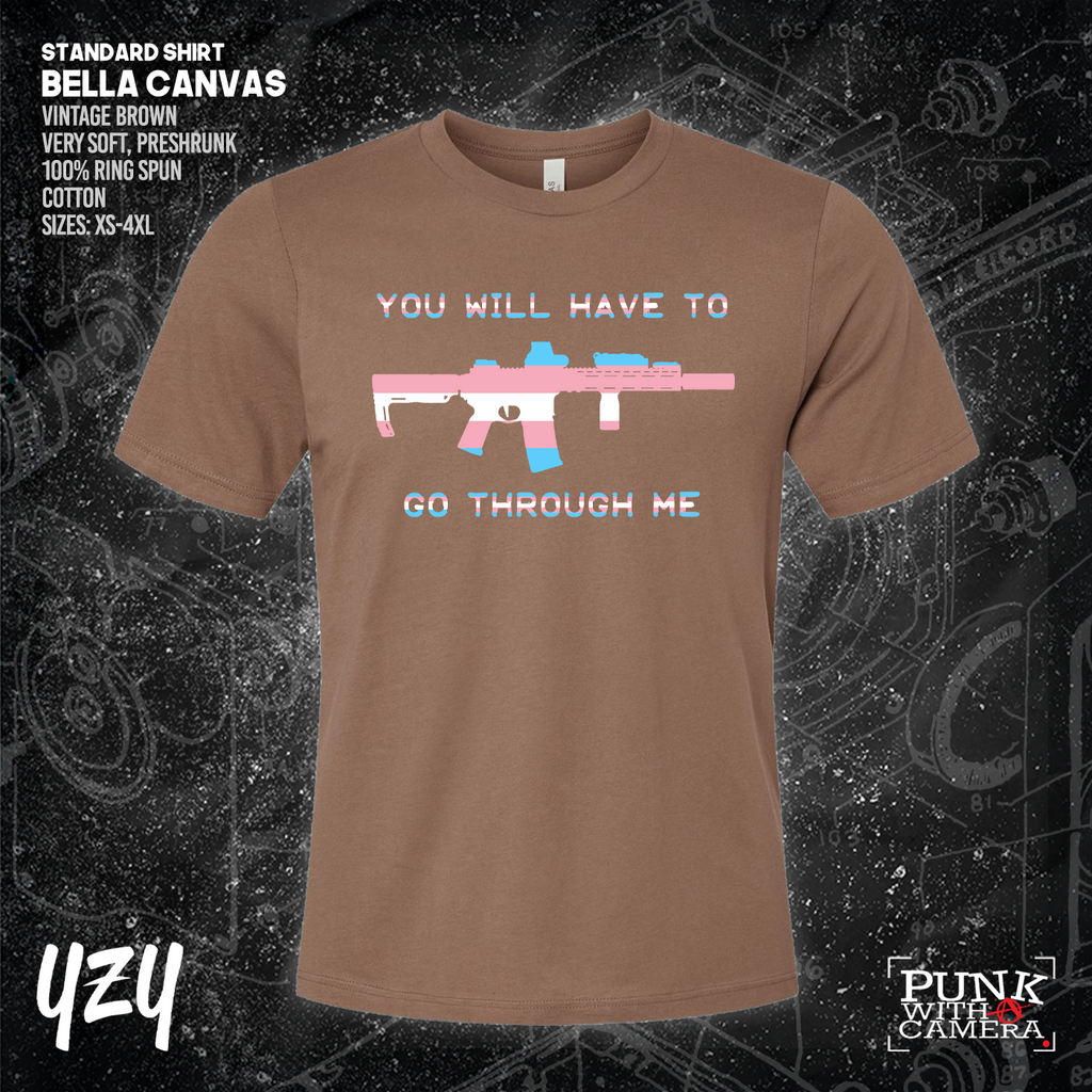You Will Have to Go Through Me - YZY Prints