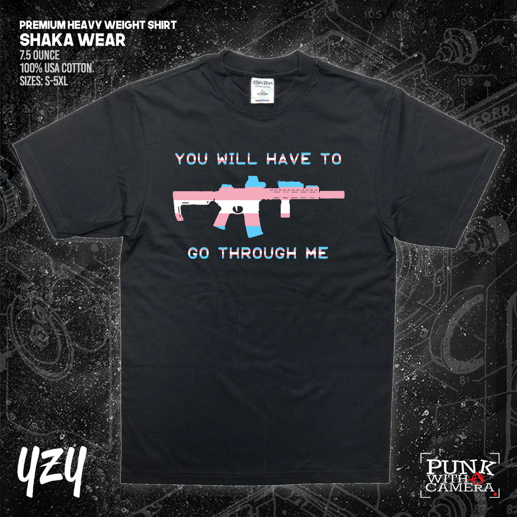 You Will Have to Go Through Me - YZY Prints