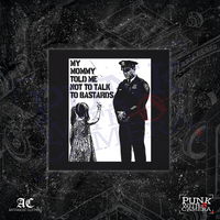 My Mommy Told Me Not Talk To Bastards - Anti-Fascist Clothing