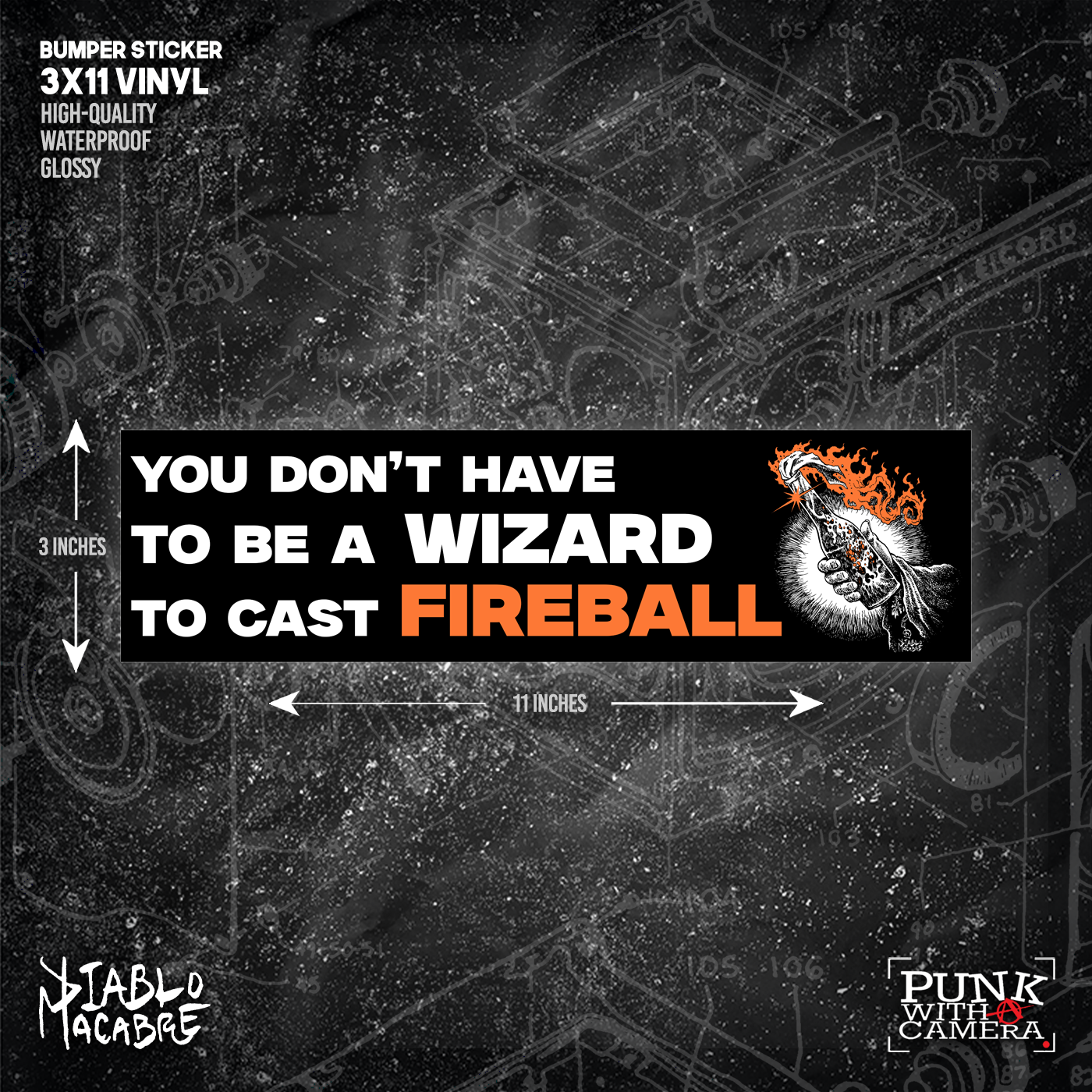 You Don't Have To Be A Wizard To Cast Fireball - Bumper Sticker (11X3)