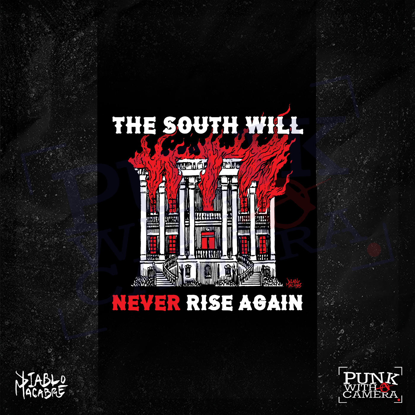 The South Will Never Rise Again - Two Color Version - Diablo Macabre