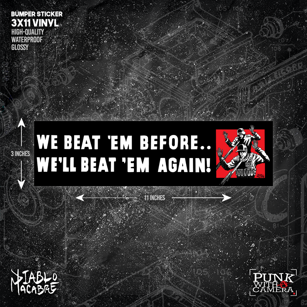 We Beat 'Em Before We'll Beat 'Em Again! - Bumper Sticker (11X3)