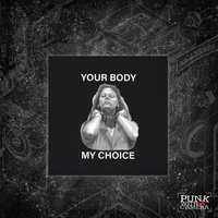 Your Body My Choice - Backpatch