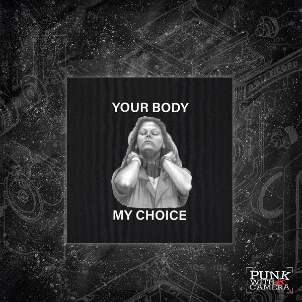 Your Body My Choice - Backpatch