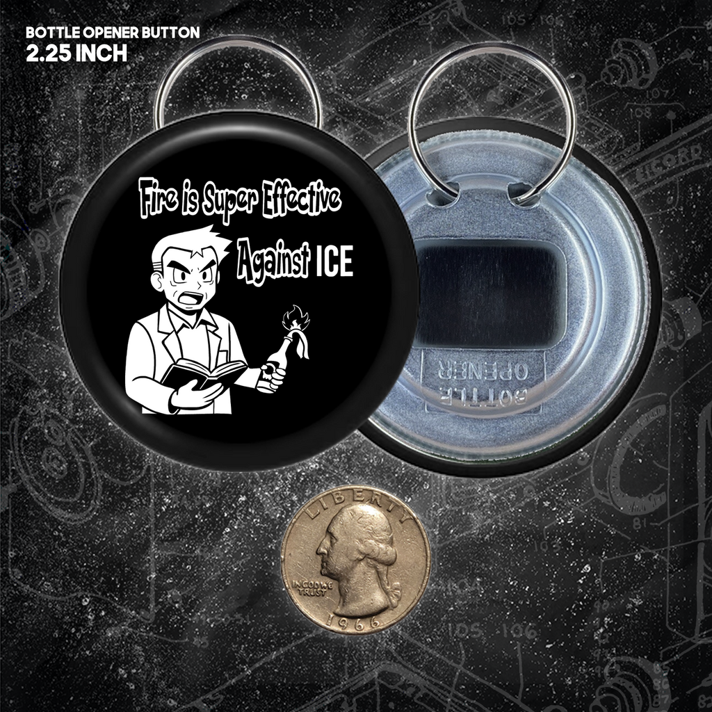 Fire Is Super Effective Against Ice  - Buttons (1, 1.25, 1.5, & 2.25 Inch)