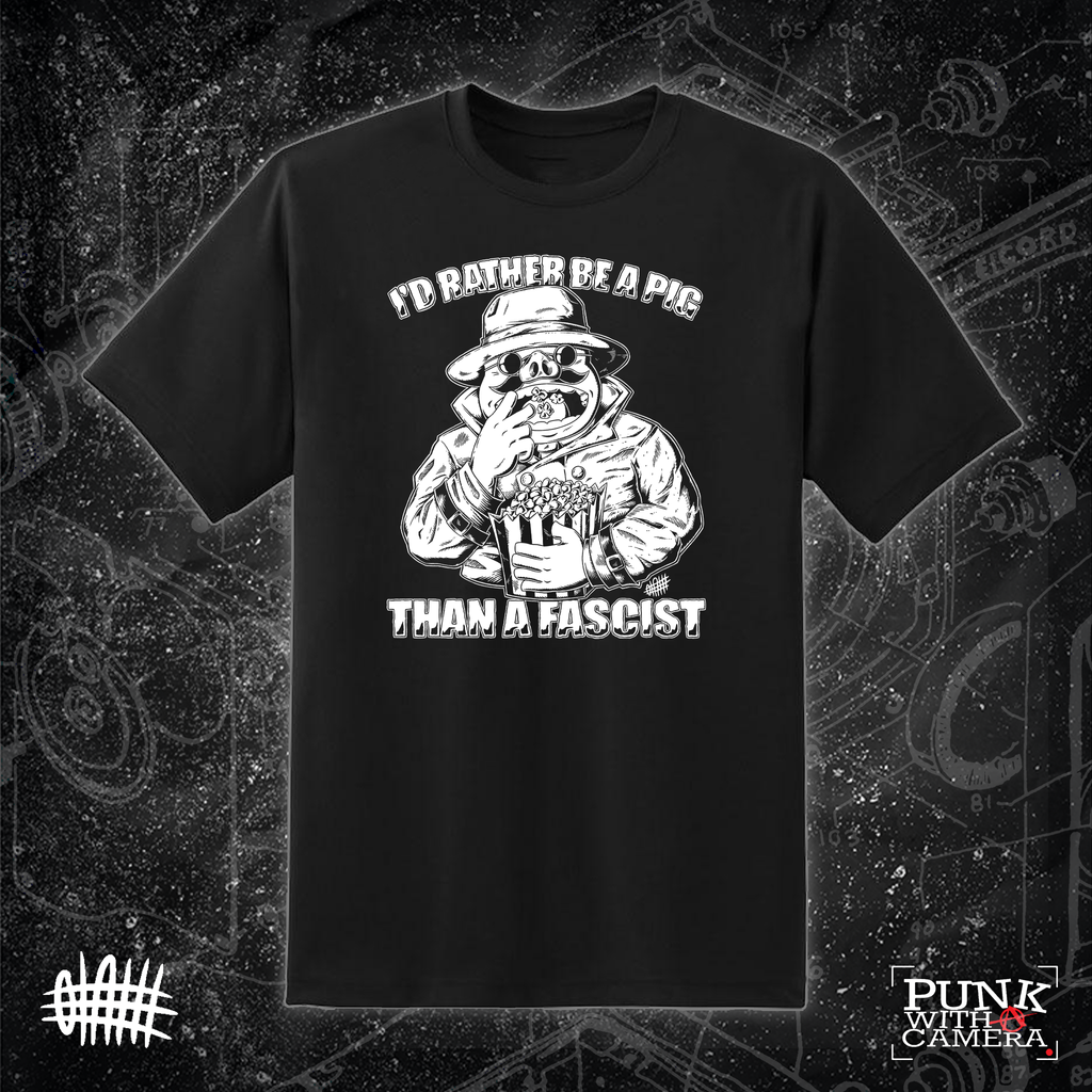 I'd Rather Be A Pig Than A Fascist - Olafh Ace