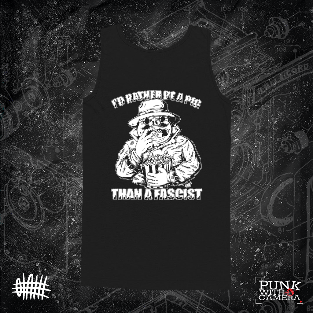 I'd Rather Be A Pig Than A Fascist - Olafh Ace