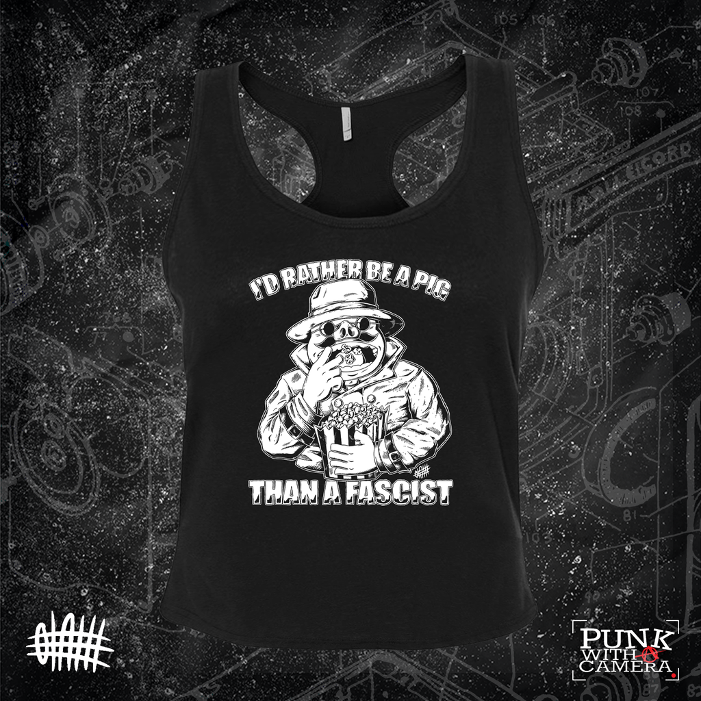 I'd Rather Be A Pig Than A Fascist - Olafh Ace