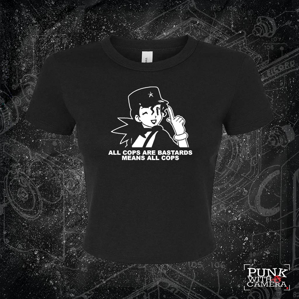 All Cops Means ALL COPS. - Officer Jenny - ACAB