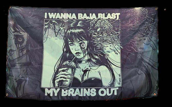 I Wanna Baja Blast My Brains Out - 3x5 Flag