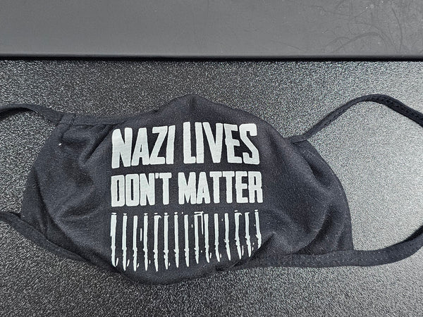 Nazi Lives Don't Matter - Facemask - HTV
