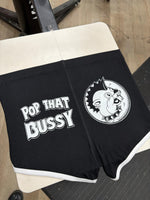 Pop That Bussy - Booty Shorts