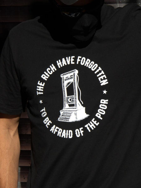 The Rich Have Forgotten To Be Afraid Of The Poor - Anti-Fascist Clothing